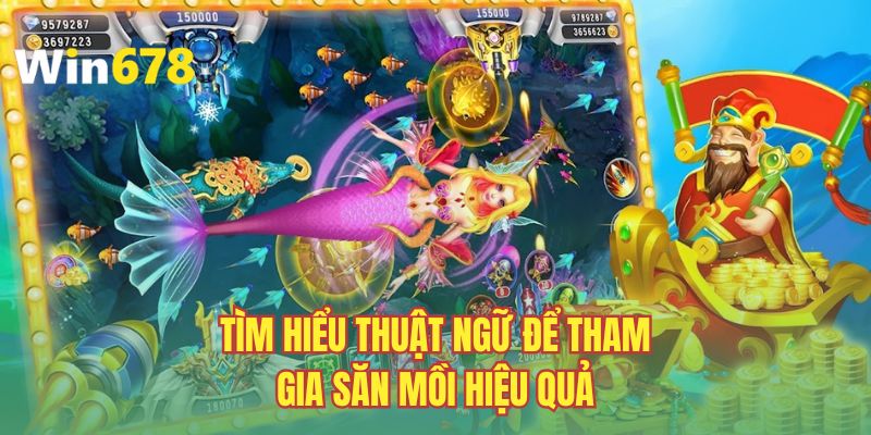 Tìm hiểu thuật ngữ để tham gia săn mồi hiệu quả