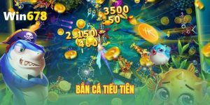 ban-ca-tieu-tien-bung-no-san-tien-xu-gia-tri-o-win678